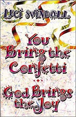 The You Bring The Confetti: God Brings The Joy-..
