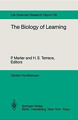 The Biology Of Learning: Report Of The Dahlem Workshop On The Biology Of Learning Berlin, 1983, October 23-28-..