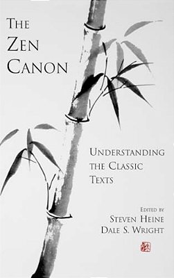 The Zen Canon: Understanding The Classic Texts-..