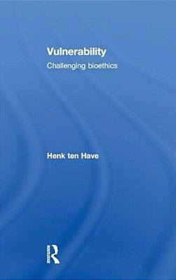 Vulnerability: Challenging Bioethics-..