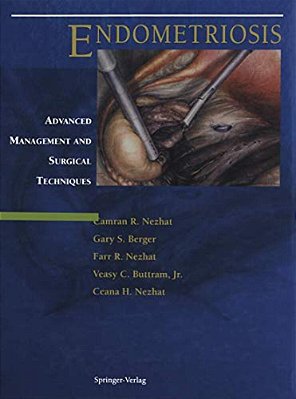 Endometriosis: Advanced Management And Surgical Techniques-..