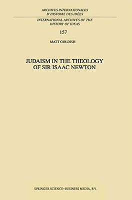 Judaism In The Theology Of Sir Isaac Newton-..