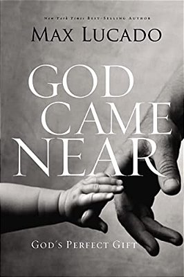 The God Came Near: God's Perfect Gift-..
