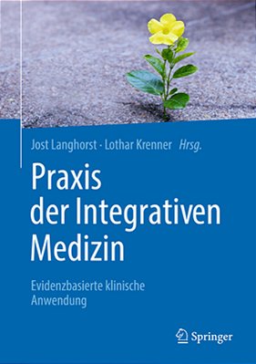 Praxis Der Integrativen Medizin: Evidenzbasierte Klinische Anwendung-..
