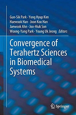Convergence Of Terahertz Sciences In Biomedical Systems-..