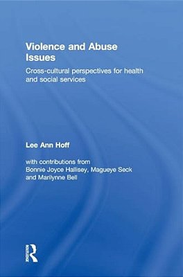 Violence And Abuse Issues: Cross-Cultural Perspectives For Health And Social Services-..