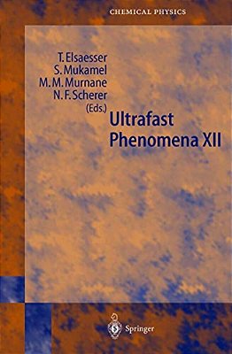 Ultrafast Phenomena XII: Proceedings Of The 12Th International Conference, Charleston, Sc, USA, July 9-13, 2000-..