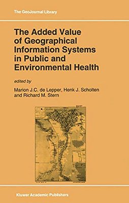 The Added Value Of Geographical Information Systems In Public And Environmental Health-..
