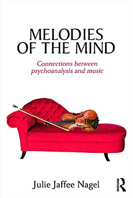 Melodies Of The Mind: Connections Between Psychoanalysis And Music-..