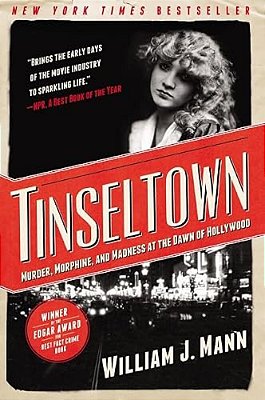 Tinseltown: Murder, Morphine, And Madness At The Dawn Of Hollywood-..