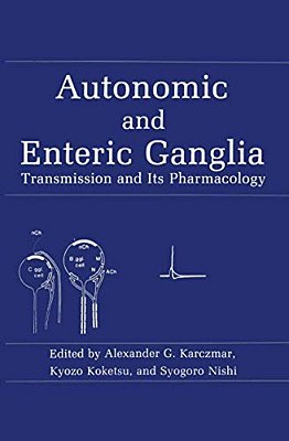 Autonomic And Enteric Ganglia: Transmission And Its Pharmacology-..