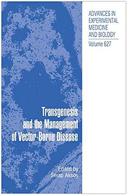Transgenesis And The Management Of Vector-Borne Disease-..