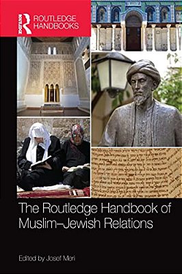 The Routledge Handbook Of Muslim-Jewish Relations-..