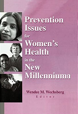 Prevention Issues For Women's Health In The New Millennium-..
