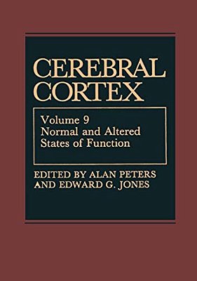 Cerebral Cortex: Normal And Altered States Of Function-..