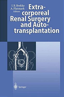 Extracorporeal Renal Surgery And Autotransplantation-..
