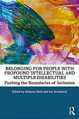 Belonging For People With Profound Intellectual And Multiple Disabilities: Pushing The Boundaries Of Inclusion-..