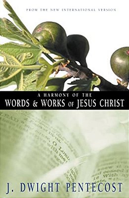 A Harmony Of The Words And Works Of Jesus Christ-..