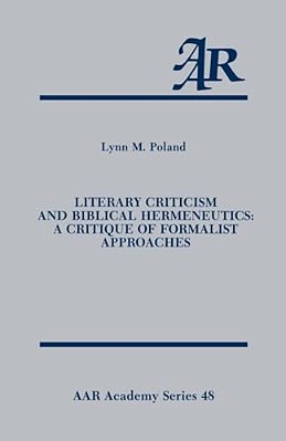 Literary Criticism And Biblical Hermeneutics: A Critique Of Formalist Approaches-..