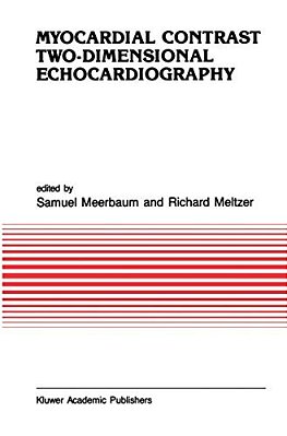 Myocardial Contrast Two Dimensional Echocardiography-..