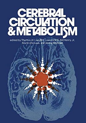 Cerebral Circulation And Metabolism: Sixth International Cbf Symposium, June 6 - 9, 1973-..