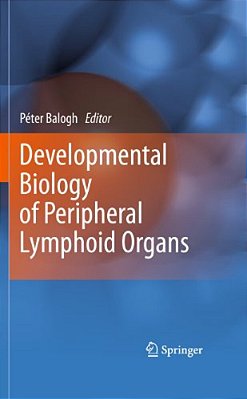 Developmental Biology Of Peripheral Lymphoid Organs-..