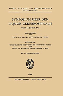 Symposium Über Den Liquor Cerebrospinalis: Wien, 16. Januar 1965-..