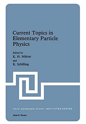 Current Topics In Elementary Particle Physics-..