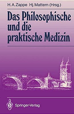 Das Philosophische Und Die Praktische Medizin-..