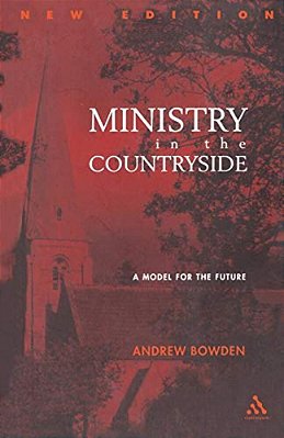 Ministry In The Countryside: Revised Expanded Edition: A Model For The Future-..