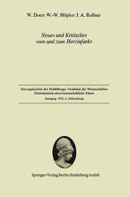 Neues Und Kritisches Vom Und Zum Herzinfarkt: Vorgelegt In Der Sitzung Vom 14. Dezember 1974-..
