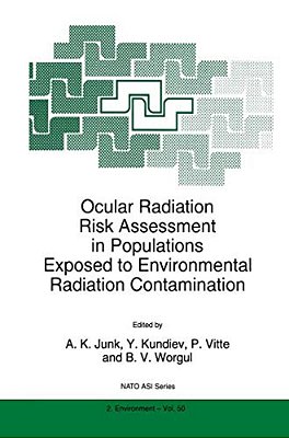 Ocular Radiation Risk Assessment In Populations Exposed To Environmental Radiation Contamination-..