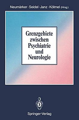 Grenzgebiete Zwischen Psychiatrie Und Neurologie-..