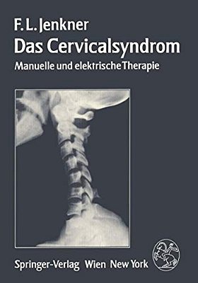 Das Cervicalsyndrom: Manuelle Und Elektrische Therapie-..
