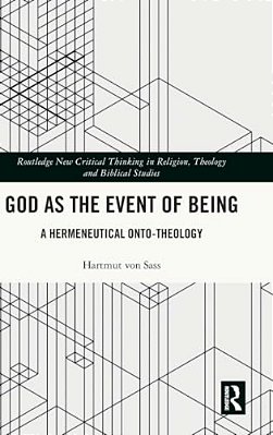 God As The Event Of Being: A Hermeneutical Onto-Theology-..