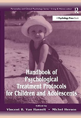 Handbook Of Psychological Treatment Protocols For Children And Adolescents-..