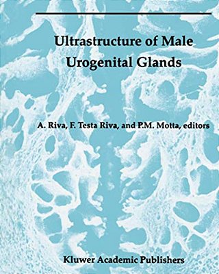 Ultrastructure Of The Male Urogenital Glands: Prostate, Seminal Vesicles, Urethral, And Bulbourethral Glands-..