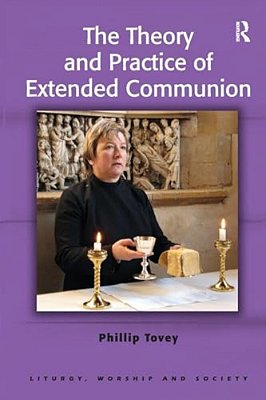 The Theory And Practice Of Extended Communion-..
