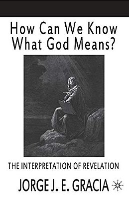 How Can We Know What God Means: The Interpretation Of Revelation-..