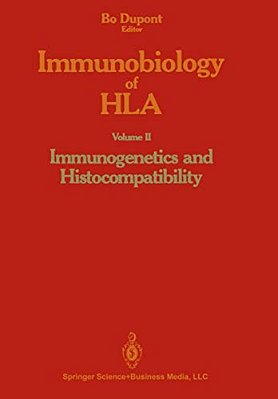 Immunobiology Of Hla: Volume II: Immunogenetics And Histocompatibility-..
