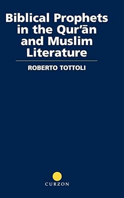 Biblical Prophets In The Qur'An And Muslim Literature-..