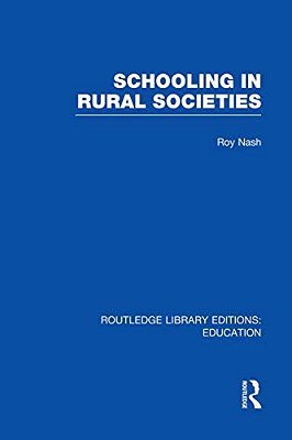 Schooling In Rural Societies (Rle Edu L)-..