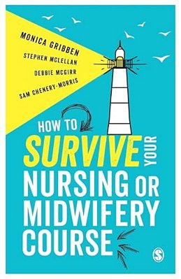How To Survive Your Nursing Or Midwifery Course-..