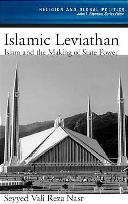 Islamic Leviathan: Islam And The Making Of State Power-..