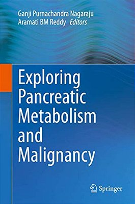 Exploring Pancreatic Metabolism And Malignancy-..