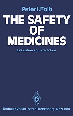 The Safety Of Medicines: Evaluation And Prediction-..