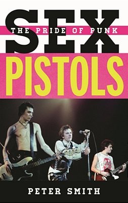 Sex Pistols: The Pride Of Punk-..