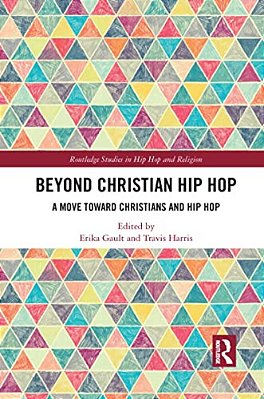 Beyond Christian Hip Hop: A Move Towards Christians And Hip Hop-..
