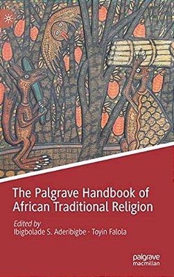 The Palgrave Handbook Of African Traditional Religion-..
