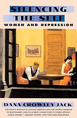 Silencing The Self: Women And Depression-..
